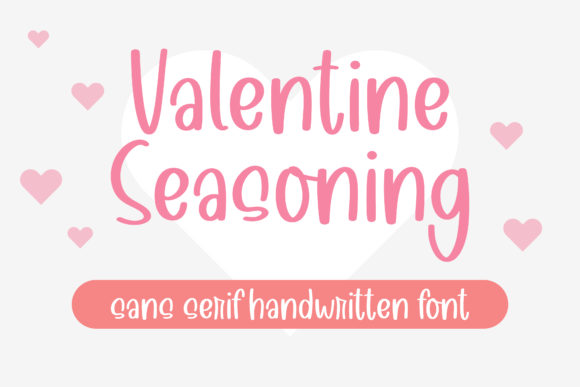 Valentine Seasoning: A Font for Heartfelt Marketing